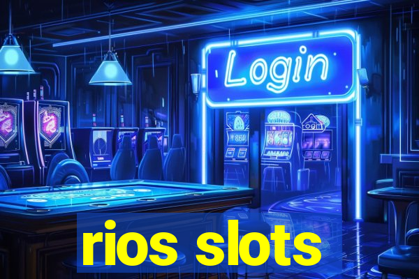 rios slots